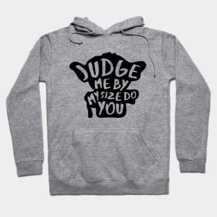 Judge Me Not Hoodie